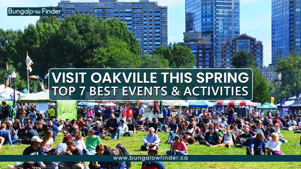 Discover the best spring activities in Oakville—from patios and art to trails and markets—plus insights into Oakville bungalows and real estate options.